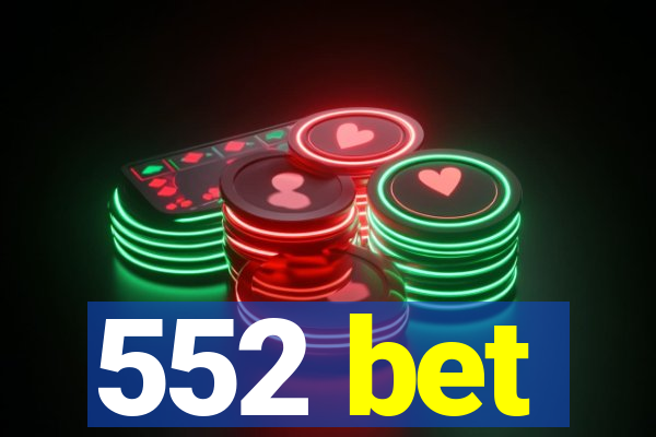 552 bet